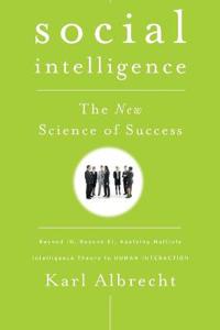 Social Intelligence: The New Science of Success