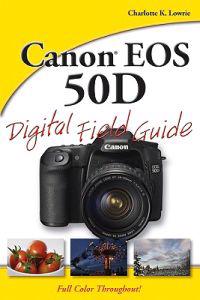Canon EOS 50D Digital Field Guide