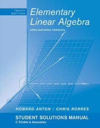 Elementary Linear Algebra Applications Version Student Solution Manual