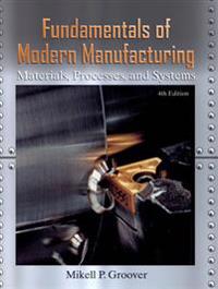 Fundamentals of Modern Manufacturing: Materials, Processes, and Systems [With DVD ROM]