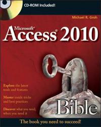 Access 2010 Bible [With CDROM]