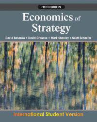 Economics of Strategy, 5th Edition International Student Version