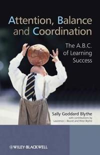 Attention, Balance, and Coordination: The A.B.C. of Learning Success