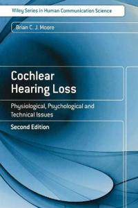 Cochlear Hearing Loss: Physiological, Psychological and Technical Issues