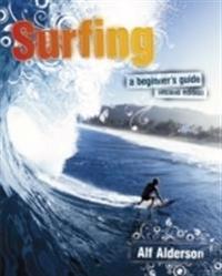Surfing Surfing: A Beginner's Guide a Beginner's Guide