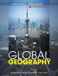Global Geography , 14th Edition, International Student Version