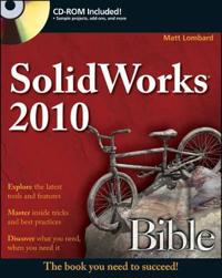 SolidWorks 2010 Bible [With CDROM]