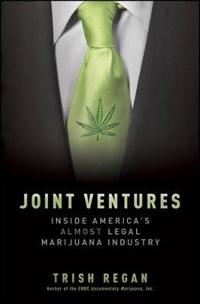 Joint Ventures: Inside America's Almost Legal Marijuana Industry