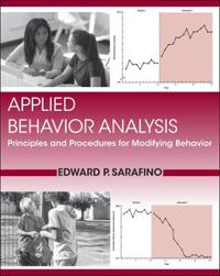 Applied Behavior Analysis: Principles and Procedures in Modifying Behavior