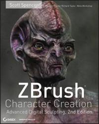 ZBrush Character Creation: Advanced Digital Sculpting [With DVD]