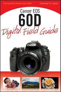Canon EOS 60D Digital Field Guide
