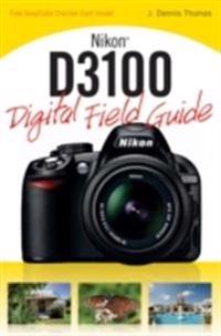 Nikon D3100 Digital Field Guide