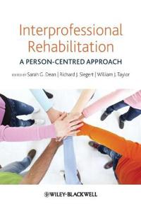 Interprofessional Rehabilitation: A Person-Centred Approach