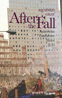 After the Fall: American Literature Since 9/11