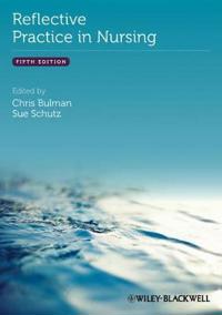 Reflective Practice in Nursing, 5th Edition