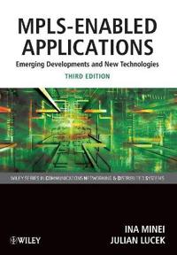 MPLS-Enabled Applications: Emerging Developments and New Technologies