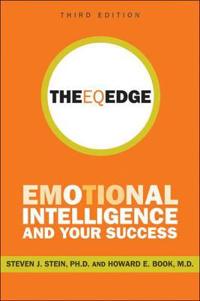 The EQ Edge: Emotional Intelligence and Your Success