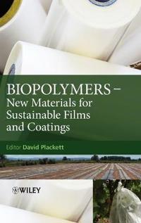 Biopolymers: New Materials for Sustainable Films and Coatings