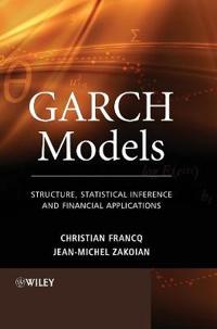 GARCH Models: Structure, Statistical Inference and Financial Applications