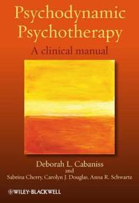 Psychodynamic Psychotherapy: A Clinical Manual