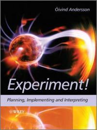Experiment!: Planning, Implementing and Interpreting