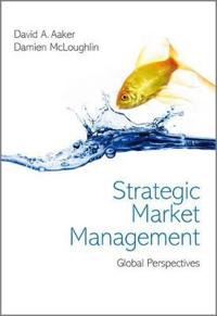 Strategic Market Management: Global Perspectives, First Edition
