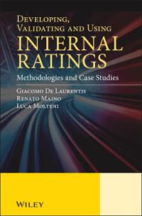 Developing, Validating and Using Internal Ratings: Methodologies and Case Studies