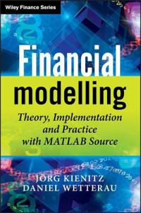 Financial Modelling: Theory, Implementation and Practice with MATLAB Source