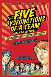 The Five Dysfunctions of a Team: Manga Edition: An Illustrated Leadership Fable