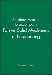 Solid Mechanics in Engineering, Solutions Manual, Version 1.1