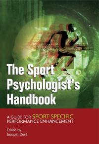 The Sport Psychologist's Handbook: A Guide for Sport-Specific Performance Enhancement