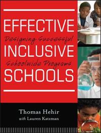 Effective Inclusive Schools: Designing Successful Schoolwide Programs