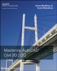 Mastering AutoCAD Civil 3D 2011: Autodesk Official Training Guide