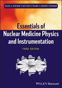 Essentials of Nuclear Medicine Physics and Instrumentation