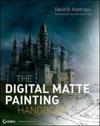 The Digital Matte Painting Handbook [With DVD]