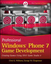 Professional Windows Phone 7 Game Development: Creating Games Using Xna Game Studio 4
