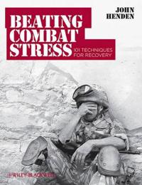 Beating Combat Stress: A Complete Guide