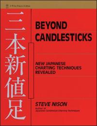 Beyond Candlesticks: New Japanese Charting Techniques Revealed