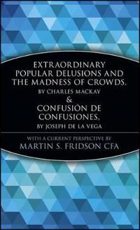 Extraordinary Popular Delusions and the Madness of Crowds & Confusion de Confusiones