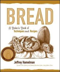 Bread: A Baker's Book of Techniques and Recipes