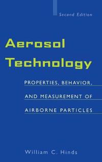 Aerosol Technology: Properties, Behavior, and Measurement of Airborne Particles