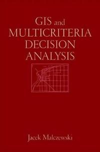 GIS and Multicriteria Decision Analysis