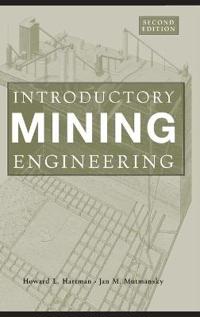 Introductory Mining Engineering, 2nd Edition