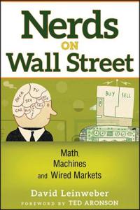 Nerds on Wall Street: Math, Machines, and Wired Markets