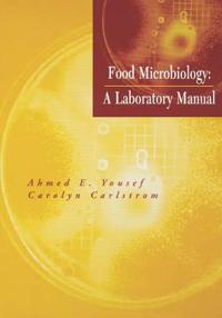 Food Microbiology: A Laboratory Manual
