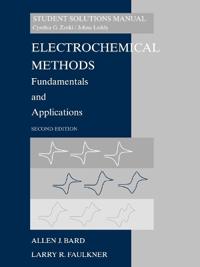 Electrochemical Methods, Student Solutions Manual: Fundamentals and Applications