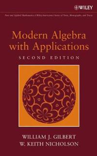 Modern Algebra with Applications