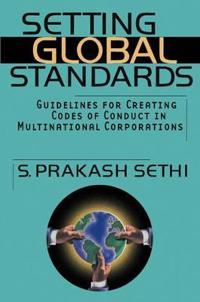 Setting Global Standards: Guidelines for Creating Codes of Conduct in Multinational Corporations
