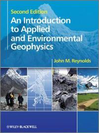An Introduction to Applied and Environmental Geophysics, 2nd Edition