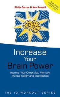 Increase Your Brainpower: Improve Your Creativity, Memory, Mental Agility a